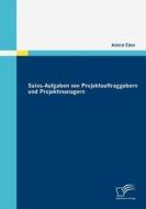 Sales-Aufgaben von Projektauftraggebern und Projektmanagern di Astrid Eder edito da Diplomica Verlag