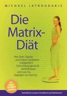 Die Matrix-Diät di Michael Iatroudakis edito da Books on Demand