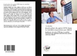Implication du gène CFTR dans la stérilité masculine par ABCD di Monia Boudaya edito da PAF