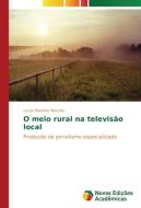 O meio rural na televisão local di Lucas Marinho Mourão edito da Novas Edições Acadêmicas