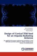 Design of Conical TEM feed  for an Impulse Radiating Antenna di M. L. N. Acharyulu, N. S. Murthy Sarma, Prasanna Rajan edito da LAP Lambert Academic Publishing