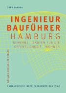Der Hamburger Ingenieurbauführer di Sven Bardua edito da Dölling und Galitz Verlag