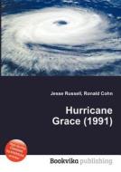 Hurricane Grace (1991) di Jesse Russell, Ronald Cohn edito da Book On Demand Ltd.