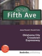 Oklahoma City Crosstown Expressway edito da Book On Demand Ltd.
