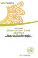 Erich Von Dem Bach-zelewski edito da Loc Publishing