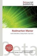 Rodmarton Manor edito da Betascript Publishing
