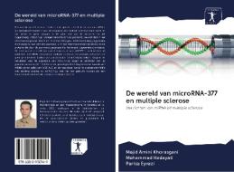 De wereld van microRNA-377 en multiple sclerose di Majid Amini Khorasgani, Mohammad Hedayati, Parisa Eyvazi edito da AV Akademikerverlag