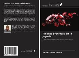 Piedras preciosas en la joyería di Paulin-Clauvis Yemele edito da Ediciones Nuestro Conocimiento