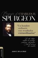 Biografia De Charles Spurgeon di de la Cruz Juan Carlos de la Cruz edito da Clie