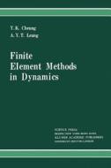 Finite Element Methods in Dynamics di Y. K. Cheung, A. Y. T. Leung edito da Springer Netherlands