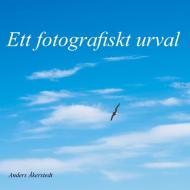 Ett fotografiskt urval di Anders Åkerstedt edito da Books on Demand