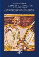 Augustinus: Jumalan Valtio XII kirja De Civitate Dei XII 1-28 di Aurelius Augustinus edito da Books on Demand