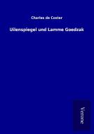 Uilenspiegel und Lamme Goedzak di Charles de Coster edito da TP Verone Publishing