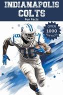 Indianapolis Colts Fun Facts di Trivia Ape edito da Trivia Ape