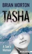 Tasha: A Son's Memoir di Brian Morton edito da THORNDIKE PR