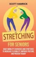 Stretching for Seniors di Scott Hamrick edito da Joelan AB
