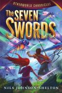 The Seven Swords di Nils Johnson-Shelton edito da HARPERCOLLINS