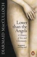 Lower Than The Angels di Diarmaid MacCulloch edito da Penguin Books Ltd