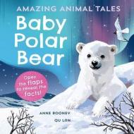 Amazing Animal Tales: Baby Polar Bear di Anne Rooney edito da Oxford University Press
