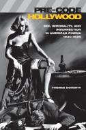Pre-Code Hollywood di Thomas Doherty edito da Columbia University Press