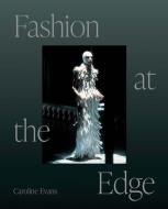 Fashion At The Edge di Caroline Evans edito da Yale University Press
