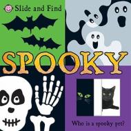 Slide and Find Spooky di Roger Priddy, Priddy edito da Priddy Books