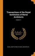 Transactions Of The Royal Institution Of Naval Architects; Volume 11 edito da Franklin Classics Trade Press