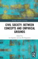Civil Society: Between Concepts And Empirical Grounds edito da Taylor & Francis Ltd