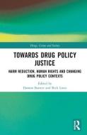 Towards Drug Policy Justice edito da Taylor & Francis Ltd