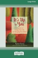 It's Up to You di Karen Casey edito da ReadHowYouWant