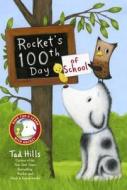 Rocket's 100th Day of School di Tad Hills edito da Schwartz & Wade Books