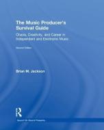 The Music Producer's Survival Guide di Brian M. Jackson edito da Taylor & Francis Ltd