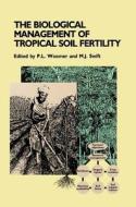 Biological Management of Tropical Soil di Woomer, Swift edito da John Wiley & Sons