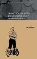 Democratic Socialism and Economic Policy di Jim Tomlinson edito da Cambridge University Press