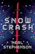 Snow Crash di Neal Stephenson edito da Random House LCC US