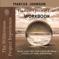 THE FIRST EPISTLE OF PETER WORKBOOK di MARCUS JOHNSON edito da LIGHTNING SOURCE UK LTD