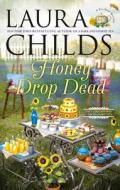 Honey Drop Dead di Laura Childs edito da BERKLEY BOOKS