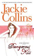 Dangerous Kiss di Jackie Collins edito da POCKET BOOKS