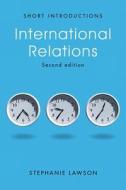 International Relations di Stephanie Lawson edito da Polity Press