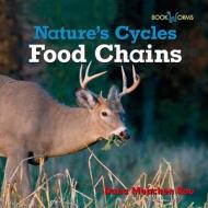 Food Chains di Dana Meachen Rau edito da Cavendish Square Publishing