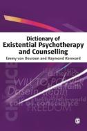 Dictionary of Existential Psychotherapy and Counselling di Emmy Van Deurzen, Raymond Kenward edito da SAGE Publications Inc