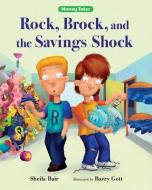 Rock, Brock, and the Savings Shock di Sheila Bair edito da ALBERT WHITMAN & CO