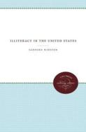 Illiteracy In The United States di Sanford Winston edito da The University Of North Carolina Press