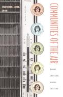 Communities of the Air di Susan Merrill Squier edito da Duke University Press