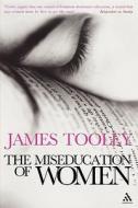 The Miseducation of Women di James Tooley edito da Bloomsbury Publishing PLC
