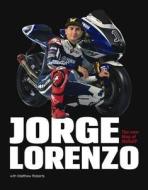 Jorge Lorenzo: Portrait Of A Champion di Jorge Lorenzo edito da Haynes Publishing Group