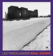Lee Friedlander: Real Estate di Lee Friedlander edito da EAKINS PR FOUND