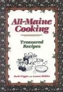 All-Maine Cooking di Ruth Wiggin edito da Rowman & Littlefield