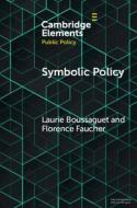 Symbolic Policy di Laurie Boussaguet, Florence Faucher edito da Cambridge University Press