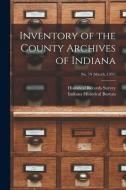 Inventory of the County Archives of Indiana; No. 19 (March, 1937) edito da LIGHTNING SOURCE INC